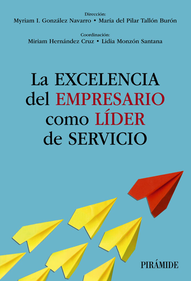 La excelencia del empresario como l&iacute;der de servicio