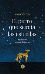 El perro que seguía las estrellas El perro que seguía las estrellas