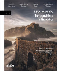 Una mirada fotográfica a España Una mirada fotográfica a España