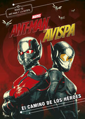Ant-Man y la Avispa. El camino de los hé Ant-Man y la Avispa. El camino de los hé