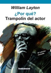 ¿Por qué? Trampolín del actor (edición revisada) ¿Por qué? Trampolín del actor (edición revisada)
