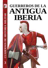 Guerreros de la antigua Iberia Guerreros de la antigua Iberia