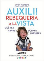Auxili! Rebequeria a la vista. Què fer a Auxili! Rebequeria a la vista. Què fer a