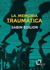 La memoria traumática La memoria traumática
