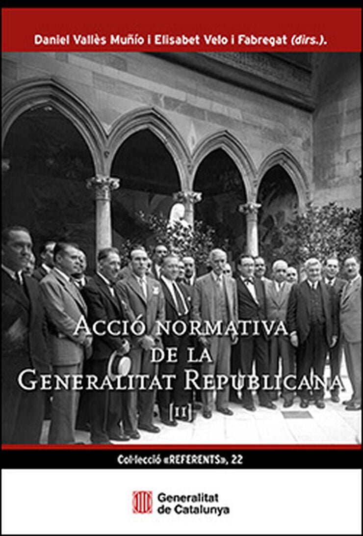 Acció normativa de la Generalitat Republicana. Volumen II