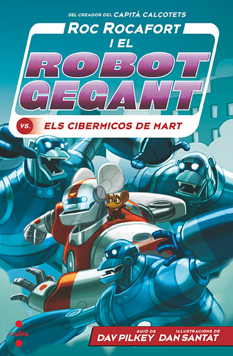 Roc Rocafort i el robot gegant 4. Contra els cibermicos de Mart