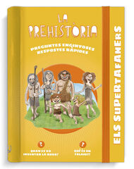 Els supertafaners. La prehistòria Els supertafaners. La prehistòria