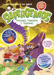 Supergenios: Volcanes, tornados y tsunamis Supergenios: Volcanes, tornados y tsunamis