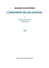 Comunión de los santos I. Poesía reunida (1979-2018)