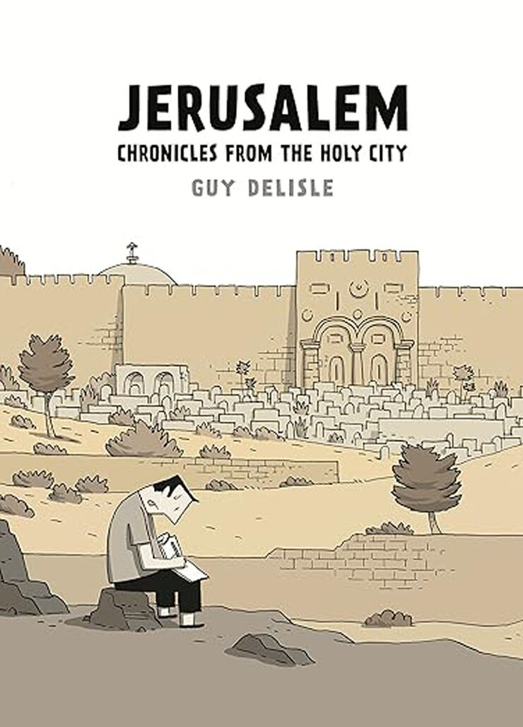 Jerusalem: Chronicles from the Holy City