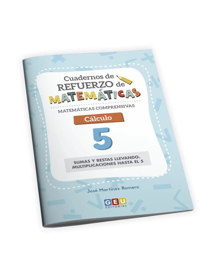 Cuaderno de refuerzo de matem&aacute;ticas. Matem&aacute;ticas comprensivas. C&aacute;lculo 5