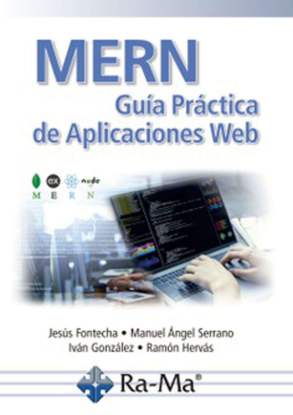 MERN. Gu&iacute;a Pr&aacute;ctica de Aplicaciones Web