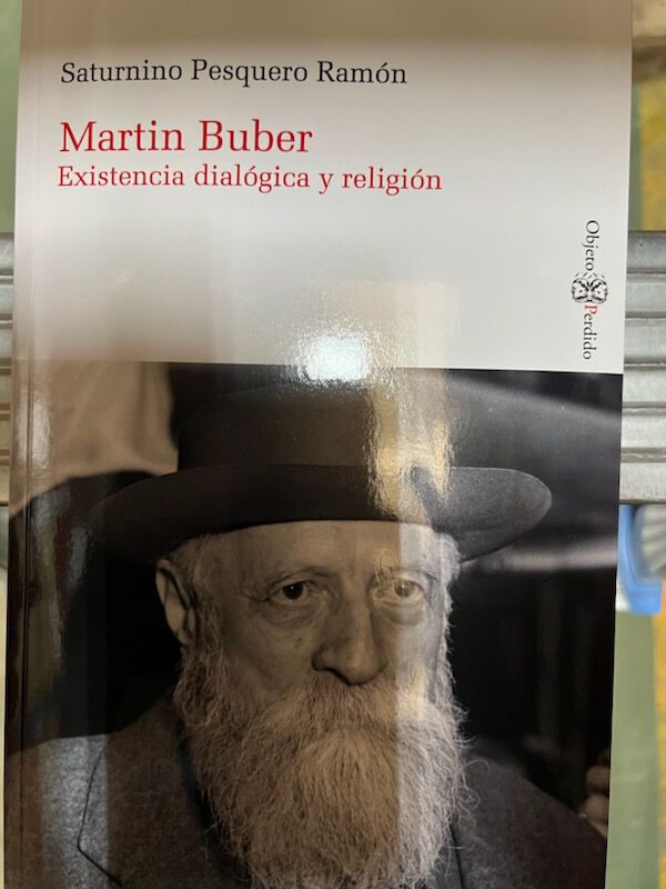 Martin Buber. Existencia dial&oacute;gica y religi&oacute;n