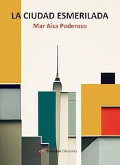 La ciudad esmerilada La ciudad esmerilada