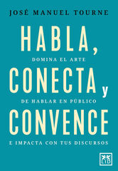Habla, conecta y convence Habla, conecta y convence