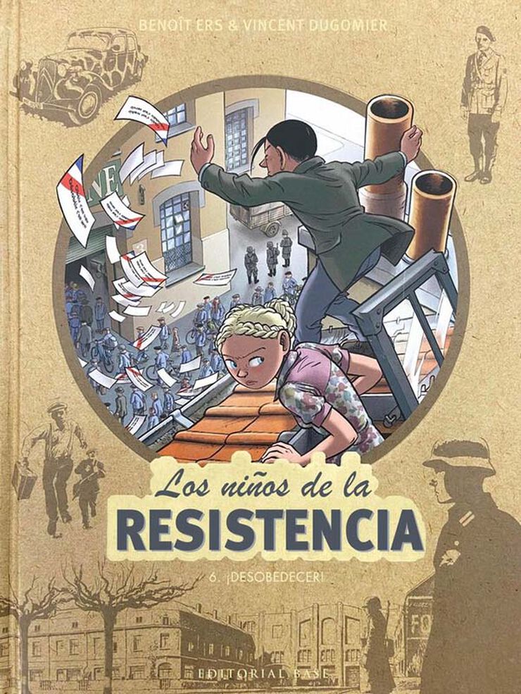 Los Niños De La Resistencia 6. ­Desobedecer!
