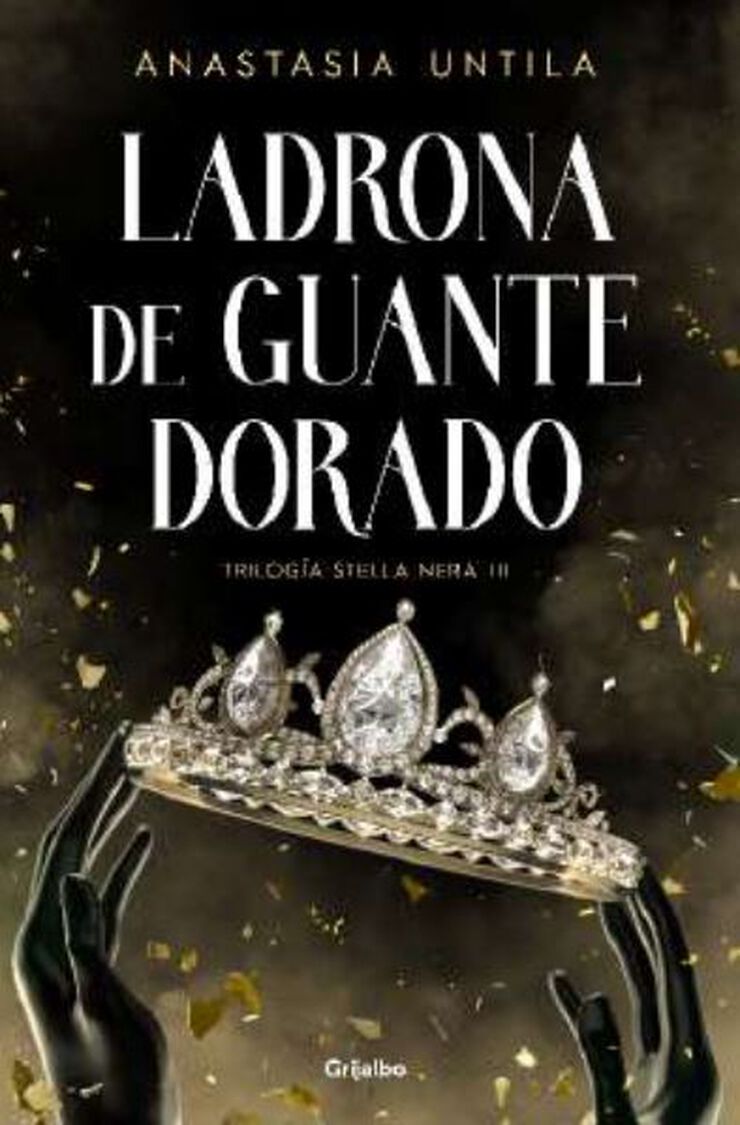 Ladrona de guante dorado (Trilogía Stella Nera 3)