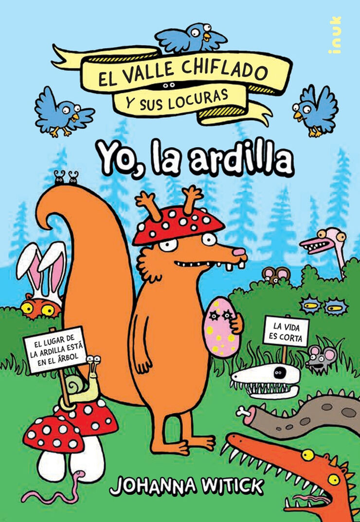 El Valle Chiflado y sus locuras. Yo, la ardilla