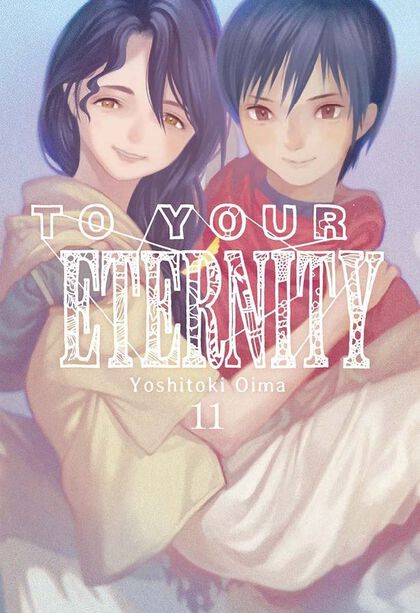 To your eternity 11 To your eternity 11