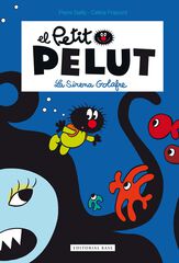 Petit Pelut 1. La sirena golafre