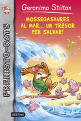 Prehisto-Rats 9. Mossegasaures al mar... un tresor per salvar!