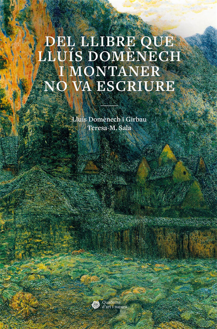 Del llibre que Lluís Domènech i Montaner no va escriure