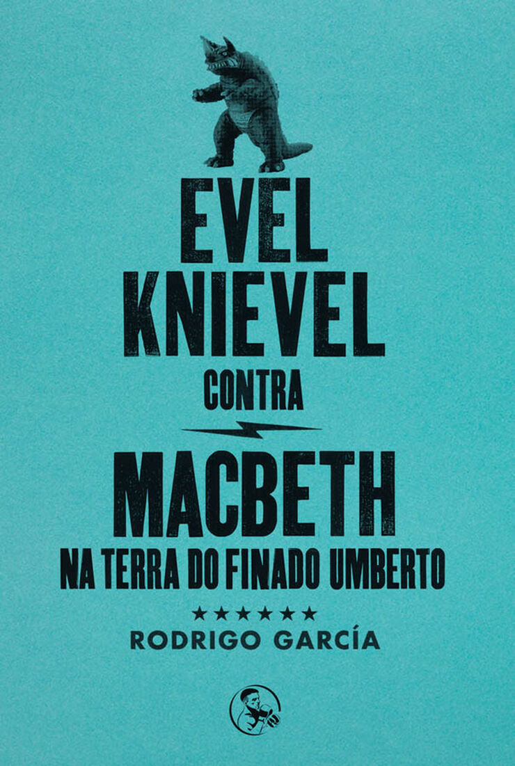 Evel Knievel contra Macbeth na terra do finado Umberto