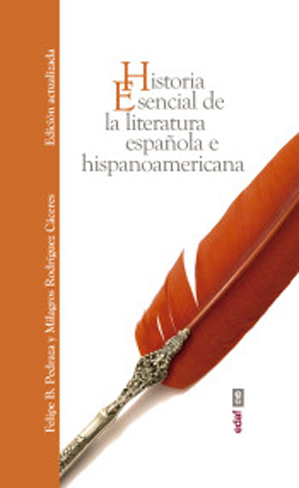 Historia esencial de la literatura espa&ntilde;ola e hispanoamericana