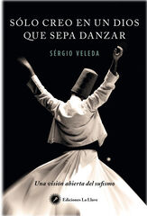 Solo creo en un Dios que sepa danzar