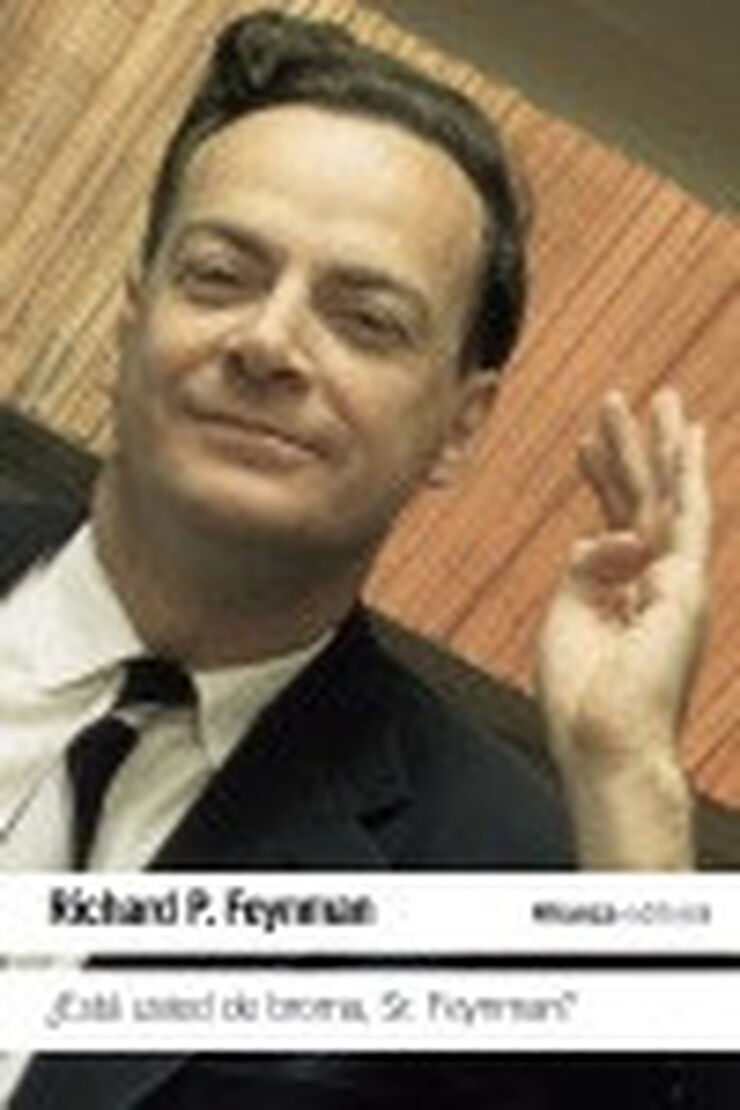 ¿Está usted de broma Sr. Feynman? ¿Está usted de broma Sr. Feynman?