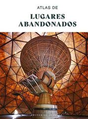 Atlas de lugares abandonados Atlas de lugares abandonados