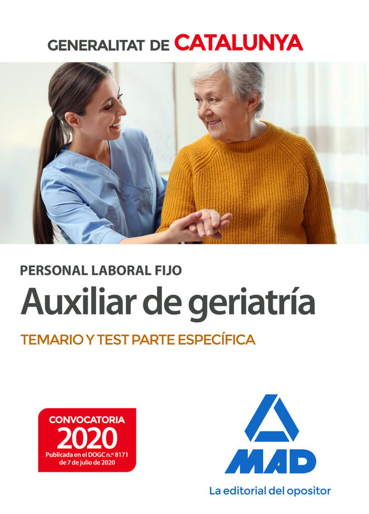 Personal laboral fijo de auxiliar de geriatría de la Generalitat de Catalunya. Temario y test de la parte específica