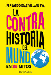 La ContraHistoria del mundo en 25 mitos