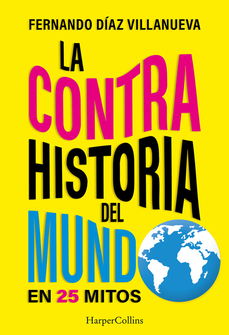 La ContraHistoria del mundo en 25 mitos