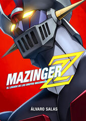 Mazinger Z: El legado de los brutos mec&aacute;nicos