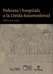 Pobresa i hospitals a la Lleida baixmedieval