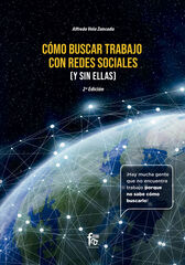 Cómo Buscar Trabajo Con Redes Sociales (Y Sin Ellas) Cómo Buscar Trabajo Con Redes Sociales (Y Sin Ellas)
