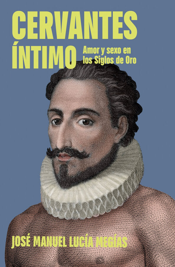 Cervantes &iacute;ntimo