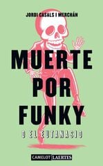 Muerte por Funky o el Eutanasio Muerte por Funky o el Eutanasio