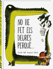 No he fet els deures perquè... No he fet els deures perquè...