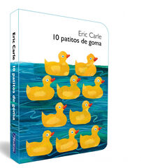 10 patitos de goma (Colección Eric Carle) 10 patitos de goma (Colección Eric Carle)