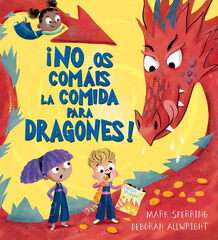 ¡No os comáis la comidad para dragones! ¡No os comáis la comidad para dragones!