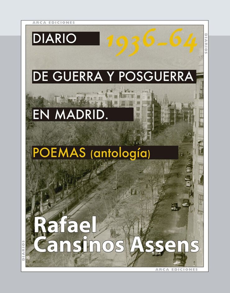 Diario de guerra y  posguerra en Madrid, 1936-1964. POEMAS (antolog&iacute;a)