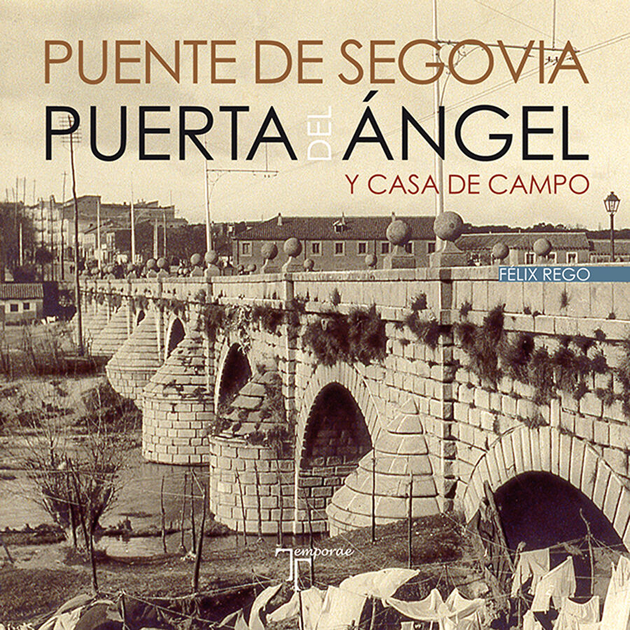 Puente de Segovia, Puerta del &Aacute;ngel y Casa de Campo