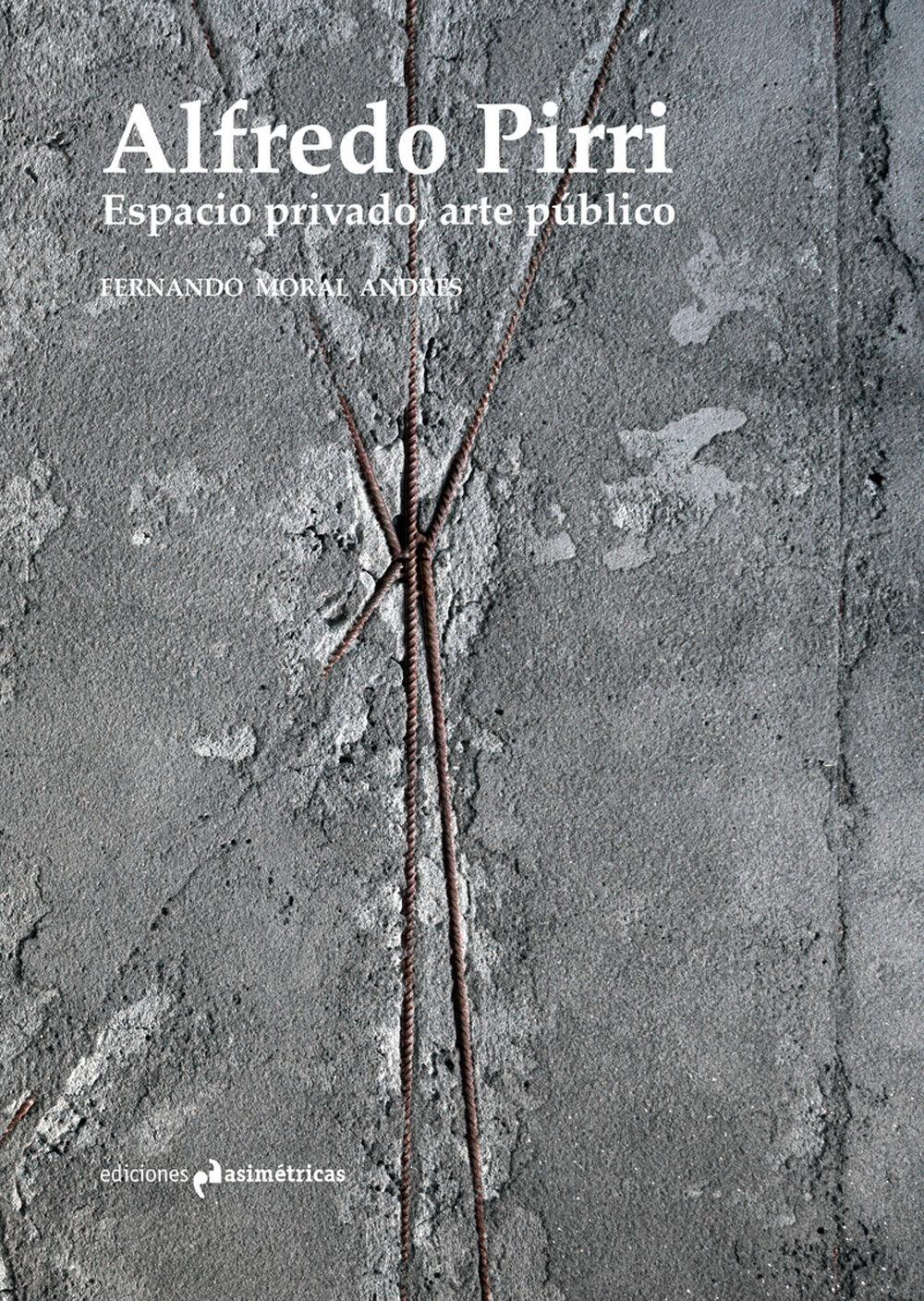 Alfredo Pirri. Espacio privado, arte p&uacute;b