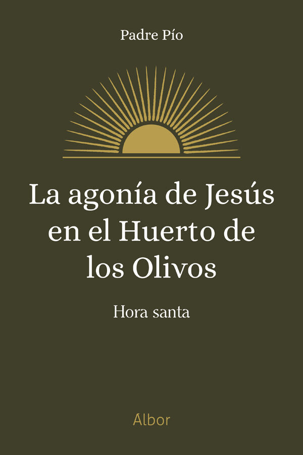 La agon&iacute;a de Jes&uacute;s en el huerto de los olivos
