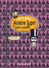 Arsène Lupin, ladrón y caballero Arsène Lupin, ladrón y caballero