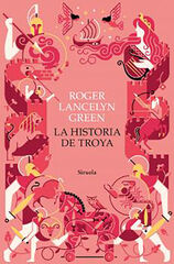 La historia de Troya La historia de Troya