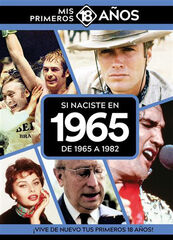 Si naciste en 1965: De 1965 a 1982 Si naciste en 1965: De 1965 a 1982