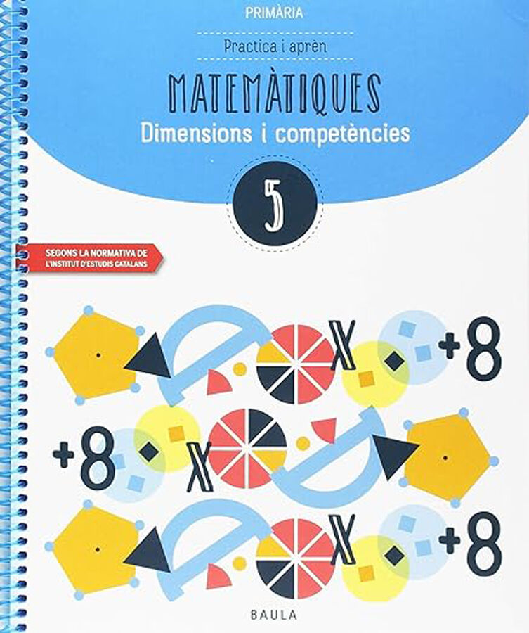 Practica i apr&egrave;n Matem&agrave;tiques 5 Baula